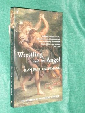 Seller image for WRESTLING WITH THE ANGEL: The Mystery of Delacroix's Mural. for sale by Portman Rare Books