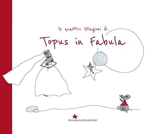 Imagen del vendedor de Topus in fabula. Le quattro stagioni a la venta por Libro Co. Italia Srl