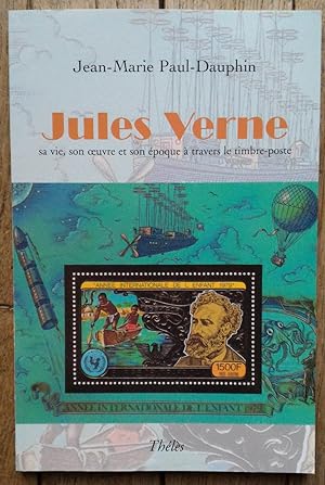 Image du vendeur pour Jules VERNE, sa vie, son oeuvre et son poque  travers le timbre-poste mis en vente par Liseronsblancs