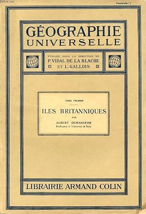 Bild des Verkufers fr GEOGRAPHIE UNIVERSELLE, TOME I (8 FASCICULES), LES ILES BRITANNIQUES (COMPLET) zum Verkauf von Le-Livre