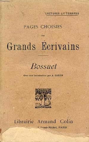 Seller image for PAGES CHOISIES DES GRANDS ECRIVAINS, BOSSUET for sale by Le-Livre