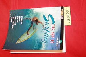 Seller image for The Art of Surfing a Training Manual for the Developing and Competitive Surfer for sale by Princeton Antiques Bookshop
