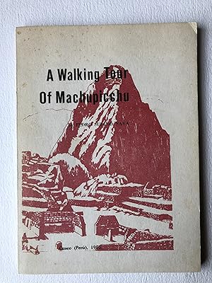 A Walking Tour of Machupicchu