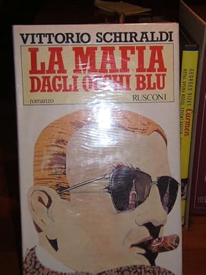 Imagen del vendedor de LA MAFIA DAGLI OCCHI BLU., ROMANZO a la venta por Libreria antiquaria Pagine Scolpite