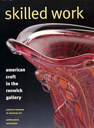 Skilled Work: American Craft in the Renwick Gallery