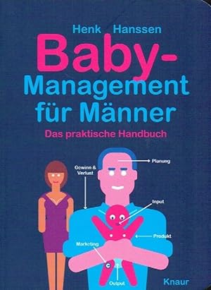 Bild des Verkufers fr Baby-Managemant fr Mnner Das praktische Handbuch zum Verkauf von Leipziger Antiquariat