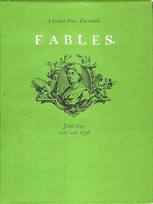 A Scolar Press Facsimile. FABLES. Two Volumes in One.