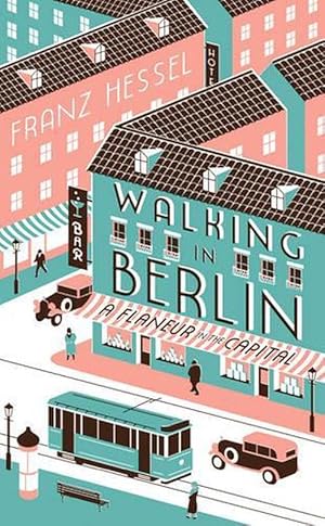 Seller image for Walking in Berlin: a flaneur in the capital (Hardcover) for sale by Grand Eagle Retail