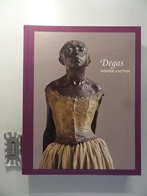 Bild des Verkufers fr Degas. Intimitt und Pose. [Katalog zur Ausstellung in Hamburg, 6.2.2009-3.5.2009, Hamburger Kunsthalle]. zum Verkauf von Druckwaren Antiquariat