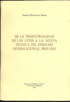 Imagen del vendedor de DE LA TERRITORIALIDAD DE LAS LEYES A LA NUEVA TECNICA DEL DERECHO INTERNACIONAL PRIVADO a la venta por Librera Maxtor