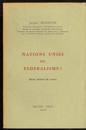 Bild des Verkufers fr NATIONS UNIES OU FEDERALISME zum Verkauf von Librera Maxtor