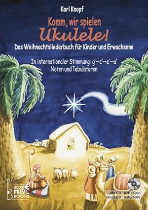 Image du vendeur pour Komm, wir spielen Ukulele! Das Weihnachtsalbum fr Kinder und Erwachsene, m. Audio-CD : In Internationaler Stimmung g' - c' - e' - a'. mis en vente par AHA-BUCH GmbH