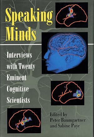 Speaking Minds Interviews With Twenty Eminent Cognitive Scientists