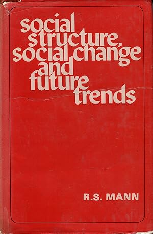 Social Structure, Social Change and Future Trends (Indian Village Perspective)