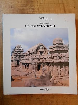 ORIENTAL ARCHITECTURE/1: India, Indonesia, Indochina (History of World Architecture)