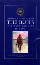 Seller image for HISTORICAL RECORDS OF THE BUFFS (East Kent Regiment) 3rd Foot 1914-1919 for sale by Naval and Military Press Ltd