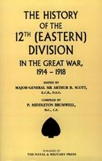 Imagen del vendedor de HISTORY OF THE 12TH (EASTERN) DIVISION IN THE GREAT WAR a la venta por Naval and Military Press Ltd