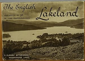The English Lakeland Portrayed in 56 de Luxe Photogravures