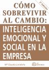 Immagine del venditore per Cmo sobrevivir al cambio : inteligencia emocional y social en la empresa venduto da Agapea Libros