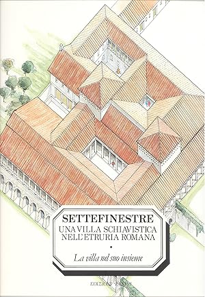 Settefinestre. Una villa schiavistica nell'Etruria romana