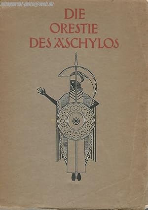 Die Orestie des Äschylos. Erster Teil / Agamemnon.