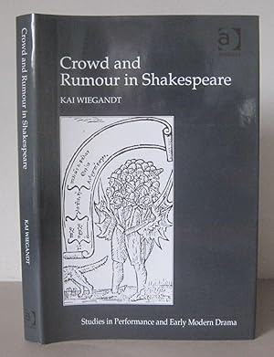 Crowd and Rumour in Shakespeare.