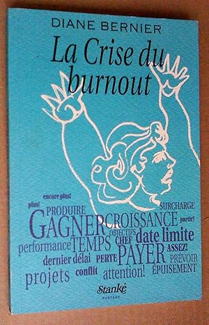 La Crise du burnout: s'en remettre, c'est refaire sa vie