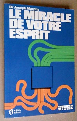 Le Miracle de votre esprit