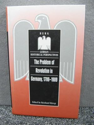 The Problem of Revolution in Germany, 1789-1989 (German Historical Perspectives)