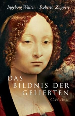 Bild des Verkufers fr Das Bildnis der Geliebten : Geschichten der Liebe von Petrarca bis Tizian. zum Verkauf von Antiquariat Berghammer