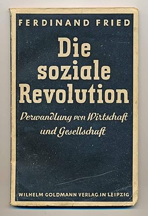 Image du vendeur pour Die soziale Revolution. Verwandlung von Wirtschaft und Gesellschaft. mis en vente par Versandantiquariat  Rainer Wlfel