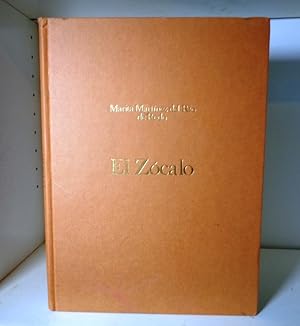 Imagen del vendedor de El Zocalo: Resena Historica y Anecdotica de la Plaza Mayor de Mexico, de 1521 a 1871 a la venta por BRIMSTONES