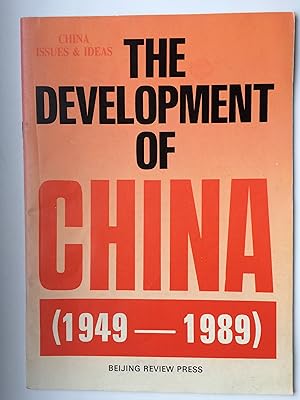 The Development of China (1949-1989) China: Issues & Ideas