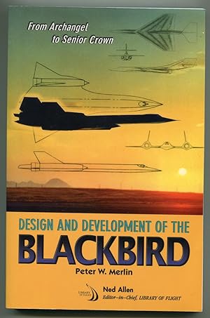 From Archangel to Senior Crown: Design and Development of the Blackbird (Library of Flight)