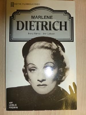 Marlene Dietrich : ihre Filme - ihr Leben. von. [Dt. Übers. von Keto von Waberer, Bearb. Christa ...