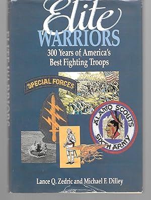Seller image for Elite Warriors ( 300 Years Of America's Best Fighting Troops ) for sale by Thomas Savage, Bookseller