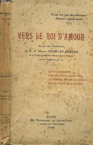 Imagen del vendedor de VERS LE ROI D'AMOUR - l'intronisation, une retraire d'aptres, la France, Paray-le-monial, Marie, reine de l'amour a la venta por Le-Livre