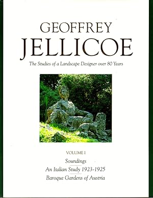 Seller image for The Collected Works of Geoffrey Jellicoe Volume I: Soundings; An Italian Study 1923-1925; Baroque Gardens of Austria for sale by Kenneth Mallory Bookseller ABAA