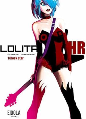 Bild des Verkufers fr Lolita HR, tome 1 : Rock Star zum Verkauf von JLG_livres anciens et modernes