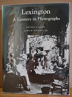 Image du vendeur pour Lexington: A Century in Photographs mis en vente par H.S. Bailey