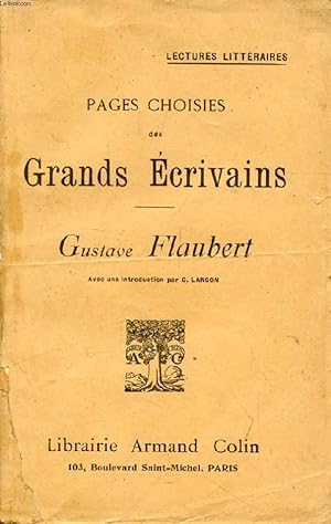 Imagen del vendedor de PAGES CHOISIES DES GRANDS ECRIVAINS, GUSTAVE FLAUBERT a la venta por Le-Livre