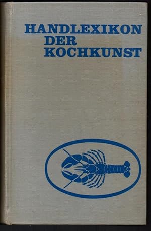 Bild des Verkufers fr Handlexikon der Kochkunst. Speisen. Fremdsprachige Speisenbezeichnungen. Zubereitung der Speisen. zum Verkauf von Antiquariat Puderbach