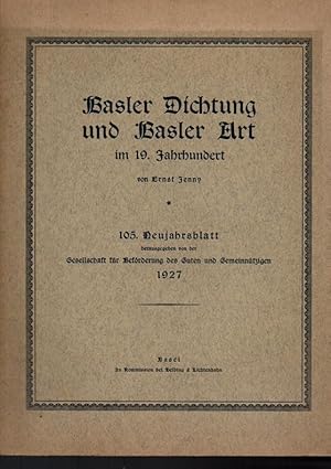 Bild des Verkufers fr Basler Dichtung und Basler Art im 19. Jahrhundert. 105. Neujahrsblatt (Hg. von der Gesellschaft fr Befrderung des Guten und Gemeinntzigen) zum Verkauf von Antiquariat Puderbach