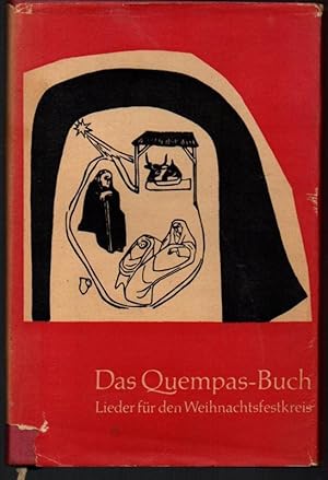 Bild des Verkufers fr Das Quenpas-Buch. Lieder fr den Weihnachtsfestkreis. zum Verkauf von Antiquariat Puderbach