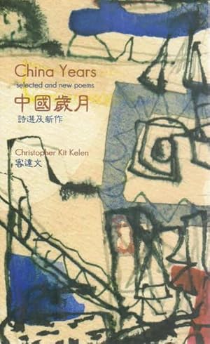 Image du vendeur pour China Years: Selected and New Poems mis en vente par Goulds Book Arcade, Sydney