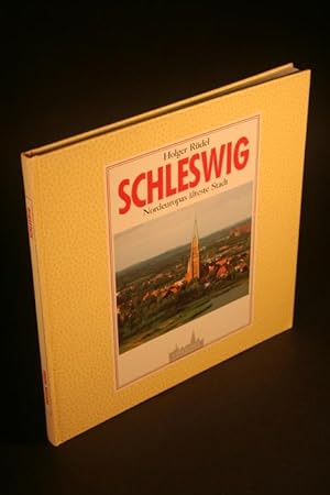 Image du vendeur pour Schleswig. Nordeuropas lteste Stadt. mis en vente par Steven Wolfe Books