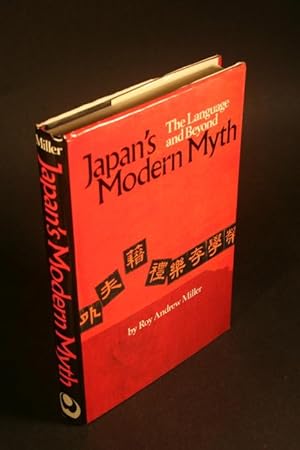 Bild des Verkufers fr Japan's modern myth. The language and beyond. zum Verkauf von Steven Wolfe Books