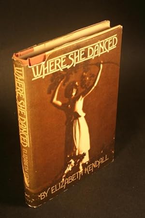 Bild des Verkufers fr Where she danced. zum Verkauf von Steven Wolfe Books