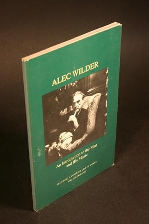 Imagen del vendedor de Alec Wilder (1907-1980). An Introduction to the Man and His Music. a la venta por Steven Wolfe Books