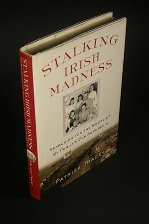 Seller image for Stalking Irish madness. Searching for the roots of my family's schizophrenia. for sale by Steven Wolfe Books